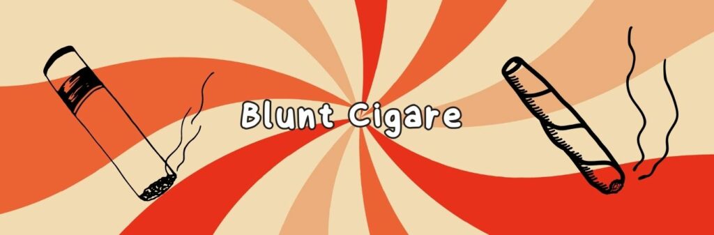 Blunt Cigare